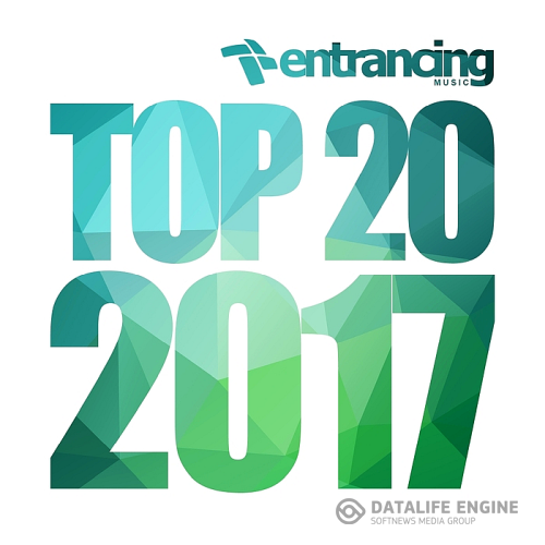 Сборник - Entrancing Music Top 20 (2017) MP3
