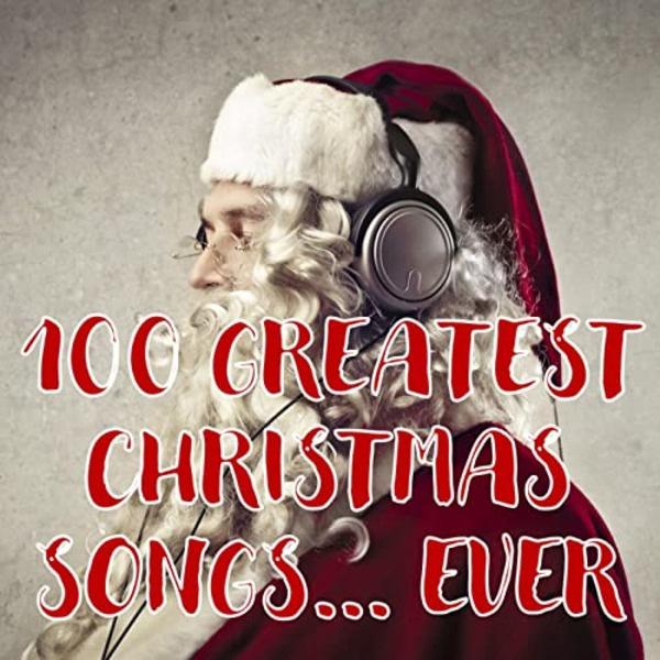 VA - 100 Greatest Christmas Songs... Ever (2020) MP3